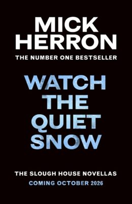 Watch the Quiet Snow (Slough House)