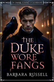 The Duke Wore Fangs (Dark Court of London #1)