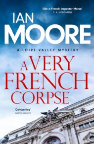 A Very French Corpse (Loire Valley Mystery #3)
