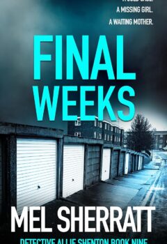 Final Weeks (DS Allie Shenton #9)