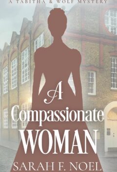 A Compassionate Woman (Tabitha & Wolf Mystery #18)