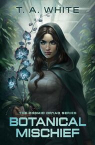 Botanical Mischief (Cosmic Dyrad #1)