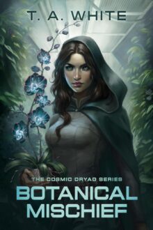 Botanical Mischief (Cosmic Dyrad #1)