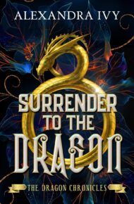 Surrender to the Dragon (The Dragon Chronicles #1)