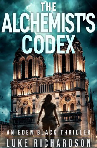 The Alchemist’s Codex (Eden Black Archeological Thrillers #8)