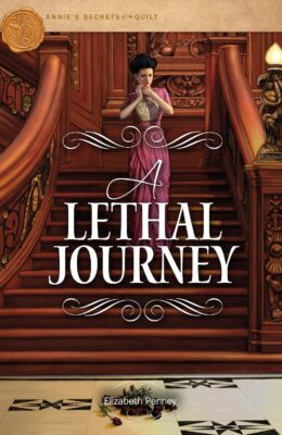 A Lethal Journey (Annie’s Secrets of the Quilt #12)