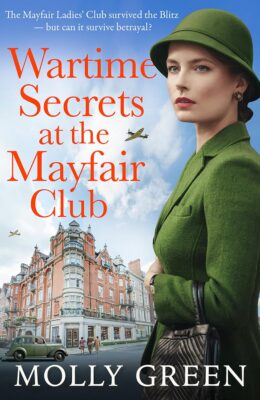 Wartime Secrets at the Mayfair Club (London at War Sagas #1)