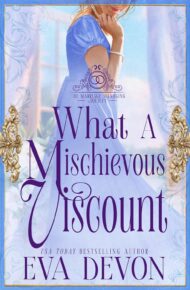 What a Mischievous Viscount (Marriage Managing Society #3)