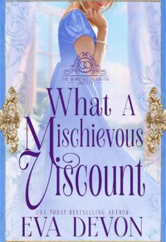 What a Mischievous Viscount (Marriage Managing Society #3)