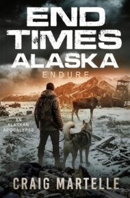 Endure (End Times Alaska #1)