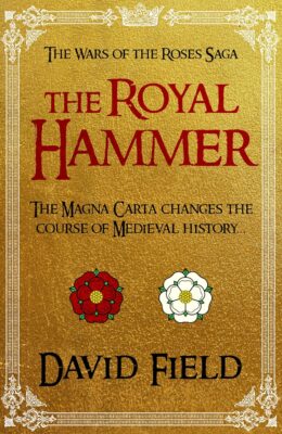 The Royal Hammer (The Wars of the Roses Saga #1)