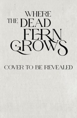Where the Dead Fern Grows (Tales of Aedrea)