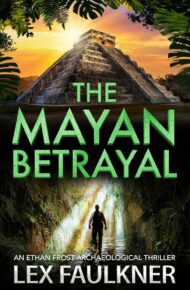 The Mayan Betrayal (Ethan Frost #2)