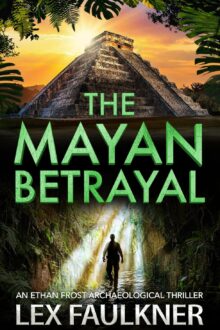 The Mayan Betrayal (Ethan Frost #2)