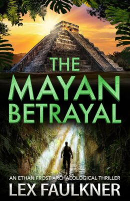 The Mayan Betrayal (Ethan Frost #2)