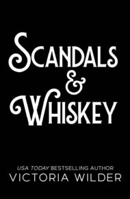 Scandals & Whiskey (Whiskey Women #2)