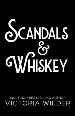 Scandals & Whiskey (Whiskey Women #2)
