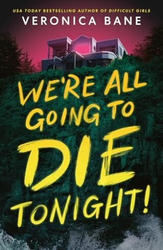 We’re All Going To Die Tonight!
