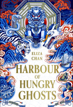 Harbour Of Hungry Ghosts (Chronicles Of The Yiugwai Hunters #1)