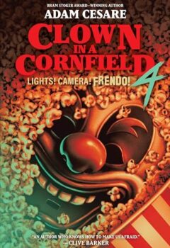 Lights! Camera! Frendo! (Clown In A Cornfield #4)