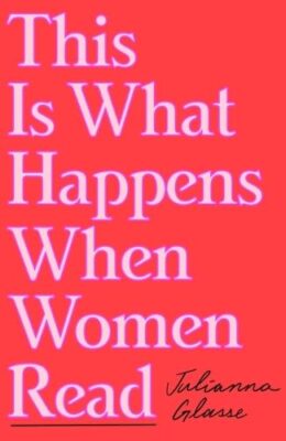 This Is What Happens When Women Read