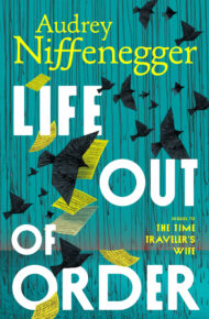 Life Out Of Order (The Time Traveler’s Wife #2)