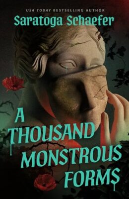 A Thousand Monstrous Forms
