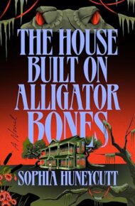 The House Built On Alligator Bones