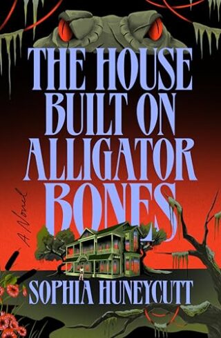The House Built On Alligator Bones
