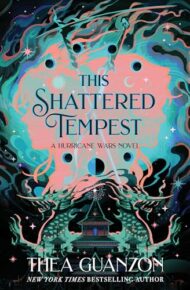 This Shattered Tempest (The Hurricane Wars #3)