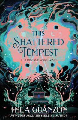 This Shattered Tempest (The Hurricane Wars #3)