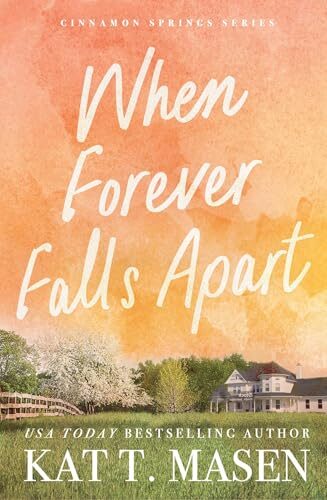 When Forever Falls Apart (Cinnamon Springs #2)