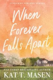 When Forever Falls Apart (Cinnamon Springs #2)