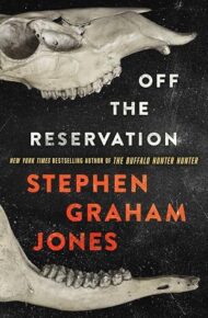 Off The Reservation (The Only Good Indians #2)