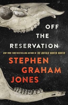 Off The Reservation (The Only Good Indians #2)