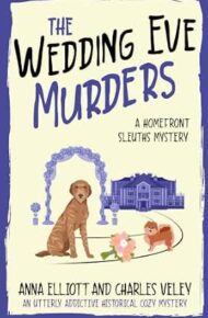 The Wedding Eve Murders (Homefront Sleuths #12)