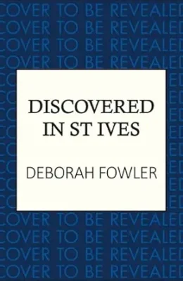 Discovered in St Ives (St Ives Mysteries #5)