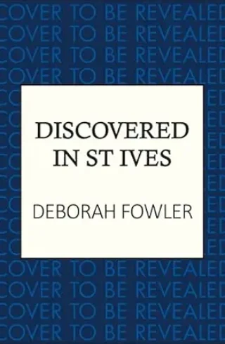 Discovered in St Ives (St Ives Mysteries #5)