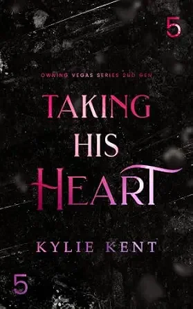 Taking His Heart (Owning Vegas 2nd Generation #5)