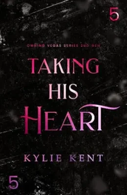 Taking His Heart (Owning Vegas 2nd Generation #5)