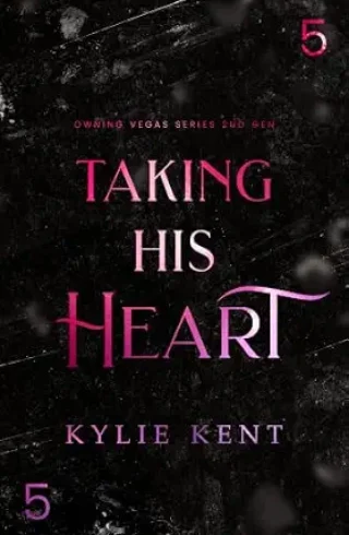 Taking His Heart (Owning Vegas 2nd Generation #5)