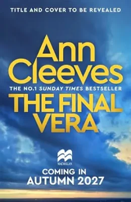 The Final Vera (Vera Stanhope #12)