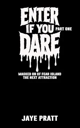 Enter If You Dare (Masked Men of Fear Island: The Next Attraction #1)