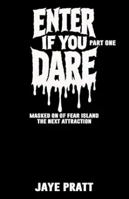 Enter If You Dare (Masked Men of Fear Island: The Next Attraction #1)