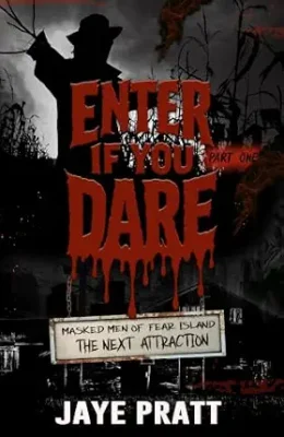 Enter If You Dare – Part One (Masked Men of Fear Island: The Next Attraction #1)