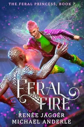 Feral Fire (Feral Princess #7)