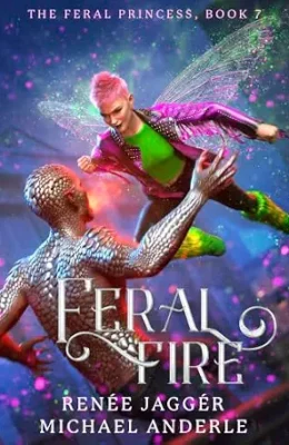 Feral Fire (Feral Princess #7)