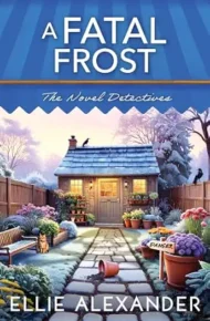 A Fatal Frost (Novel Detectives Mystery #5)