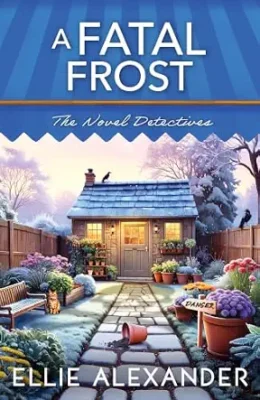 A Fatal Frost (Novel Detectives Mystery #5)