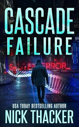 Cascade Failure (Relics Singularity Thrillers #3)